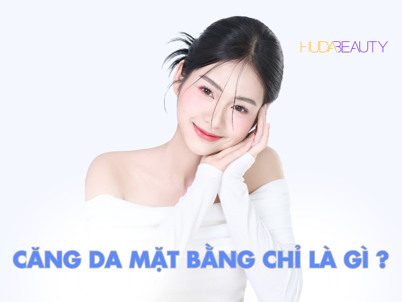CĂNG DA MẶT BẰNG CHỈ LÀ GÌ